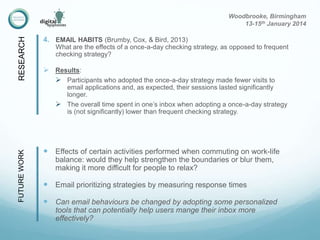4. EMAIL HABITS (Brumby, Cox, & Bird, 2013)
What are the effects of a once-a-day checking strategy, as opposed to frequent...