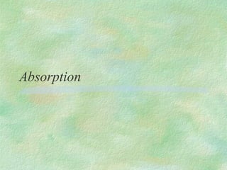 Absorption
 