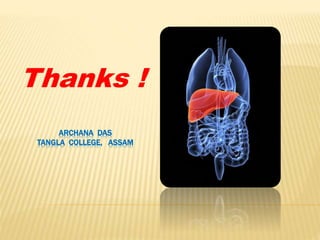 Thanks ! 
ARCHANA DAS 
TANGLA COLLEGE, ASSAM 
