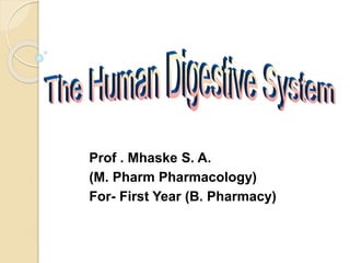 Prof . Mhaske S. A.
(M. Pharm Pharmacology)
For- First Year (B. Pharmacy)
 
