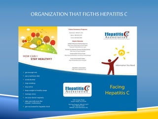 ORGANIZATION THAT FIGTHS HEPATITIS C 
 