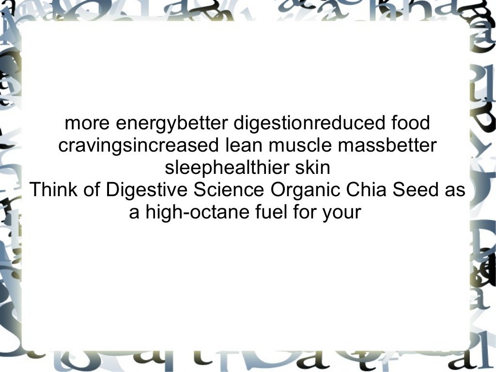 What is Digestive Science Organic Chia Seed