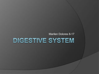 Digestive System Marilen Dolores 8-17 