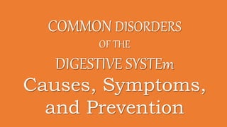 DigestiveSystemDisorders_Powerpoint.pptx
