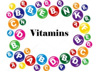 Vitamins
 