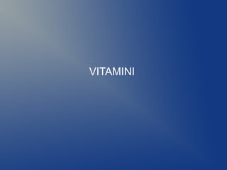 VITAMINI

 