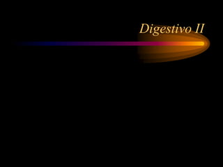 Digestivo II

 