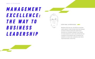M A N A G E M E N T
E X C E L L E N C E :
T H E W AY T O
B U S I N E S S
L E A D E R S H I P
Between 2007 and 2012, the Kyrgyz economy
grew almost 5 times faster than the German
economy. Kyrgyz managers grow their
business in a growing market; this means
to simultaneously catch the opportunities
offered by the growth and to manage the
growth of their own companies and their
organizational capacities.
К р и с т и а н К р о й п л а н д т
Д А Й Д Ж Е С Т Э Л Г Р У П К О Н С А Л Т И Н Г
 
