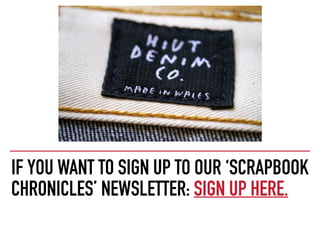 IF YOU WANT TO SIGN UP TO OUR ‘SCRAPBOOK
CHRONICLES’ NEWSLETTER: SIGN UP HERE.
 