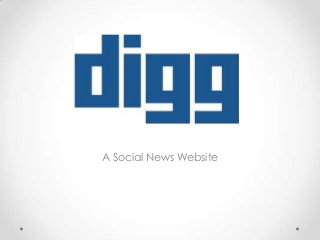 A Social News Website
 