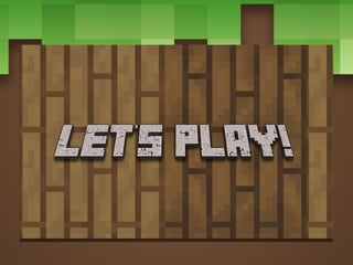 Digging into Learning with Minecraft