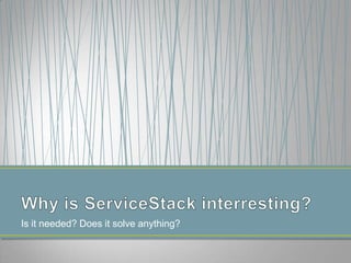 Digging deeper into service stack