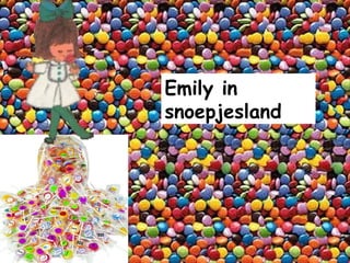 Emily in snoepjesland 