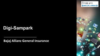 Digi-Sampark
Bajaj Allianz General Insurance
 