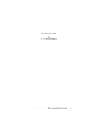 Salvatore di Giacomo - Poesie

       III
’O FÙNNECO VERDE




             Letteratura italiana Einaudi   37
 