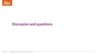 Discussion and questions
10/01/18 #digitalcapability http://ji.sc/building-digicap
 