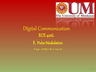 DIgital Communication
ECE 422L
2013
I. Pulse Modulation
 