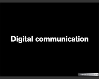 Digital Communications. An integrated view. A presentation from Comunicamos.eu