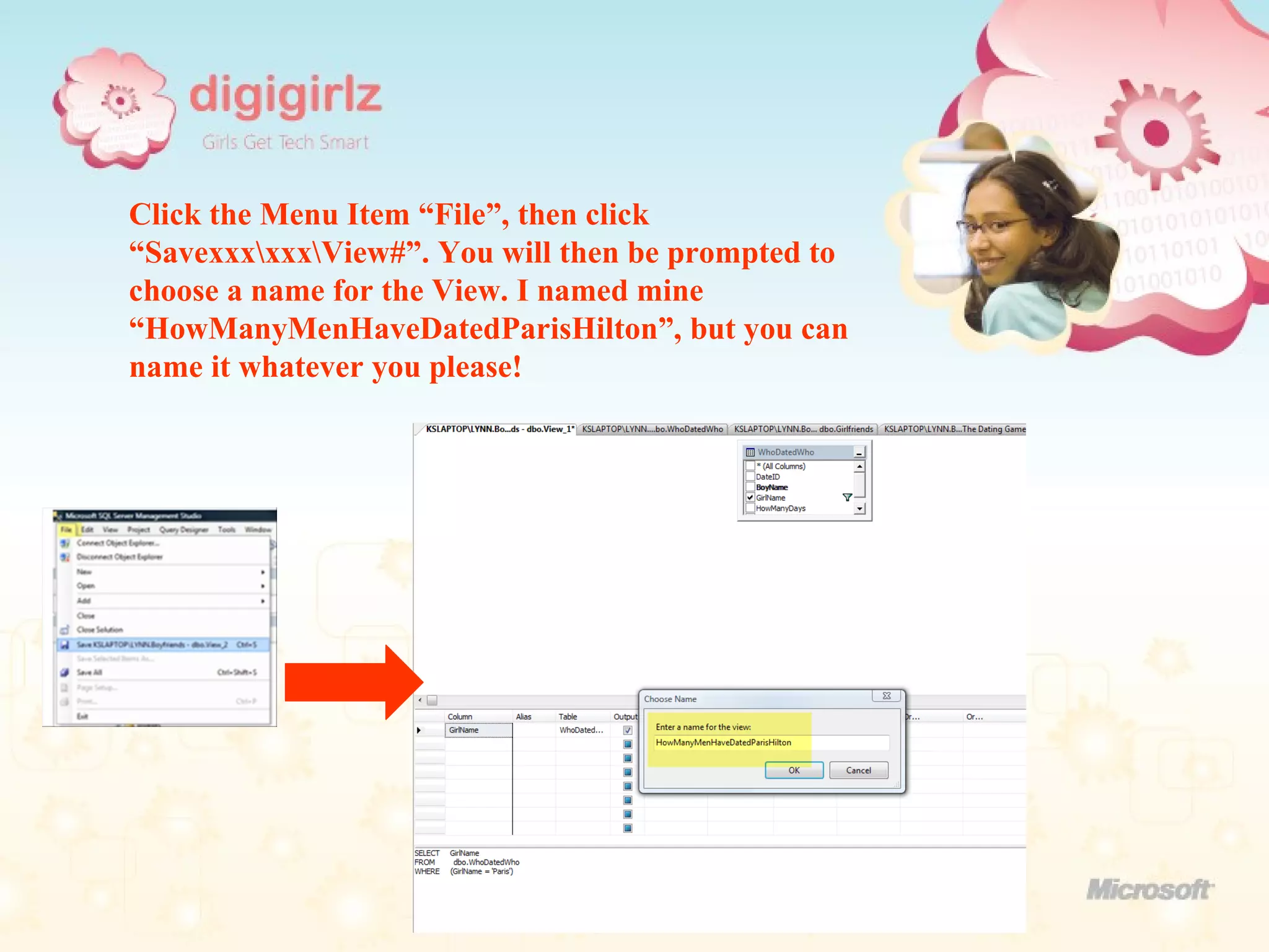 Click the Menu Item “File”, then click “Savexxx\xxx\View#”. You will then be prompted to choose a name for the View. I named mine “HowManyMenHaveDatedParisHilton”, but you can name it whatever you please! 