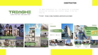 Tre Nghệ Architecture Co., Ltd specializes in providing
construction solutions and interior design in Ba Ria -
Vung Tau.
Fanpage: https://www.facebook.com/kientructrenghe
CONSTRUCTION
 