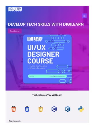 DEVELOP TECH SKILLS WITH DIGILEARN
Start Course
Technologies You Will Learn
Top Categories
 