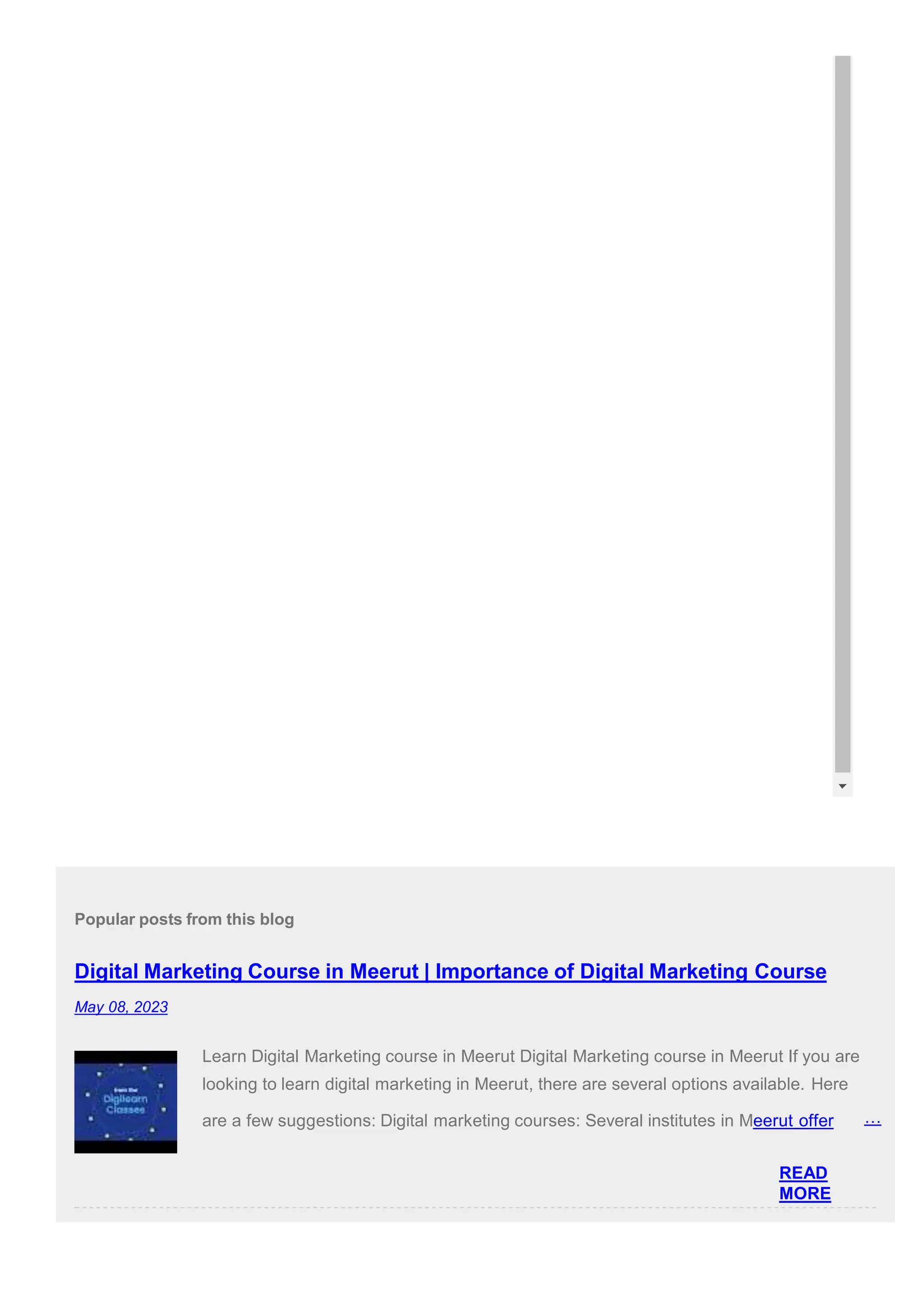 Popular posts from this blog
Digital Marketing Course in Meerut | Importance of Digital Marketing Course
May 08, 2023
Learn Digital Marketing course in Meerut Digital Marketing course in Meerut If you are
looking to learn digital marketing in Meerut, there are several options available. Here
are a few suggestions: Digital marketing courses: Several institutes in Meerut offer …
READ
MORE
 