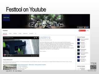 July 2015 Dr. Ute Hillmer
Festtool onYoutube
 