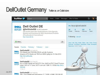 July 2015 Dr. Ute Hillmer
DellOutlet Germany Twitteras anOutletstore
 