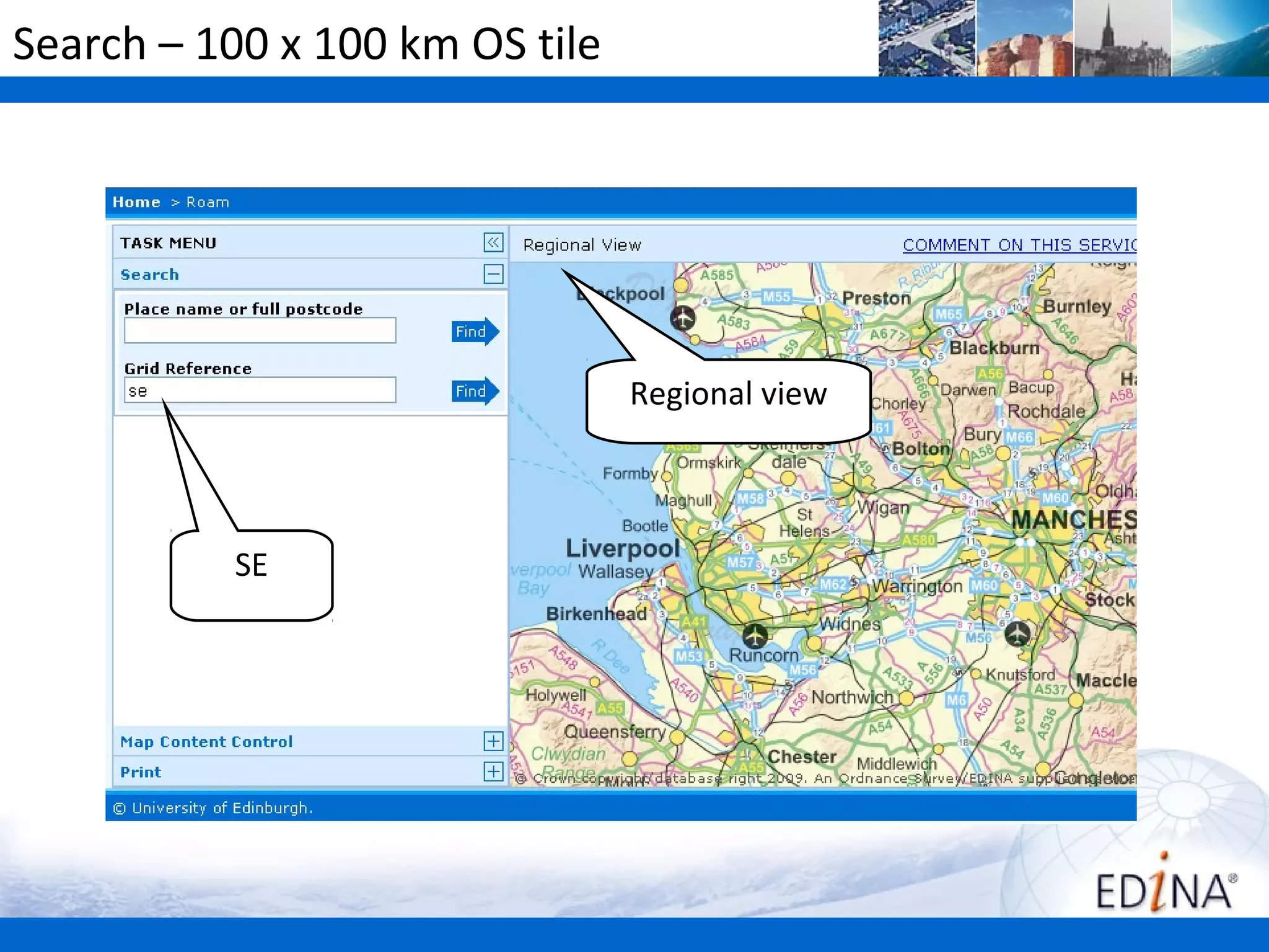 Search – 100 x 100 km OS tile




                                Regional view



          SE
 