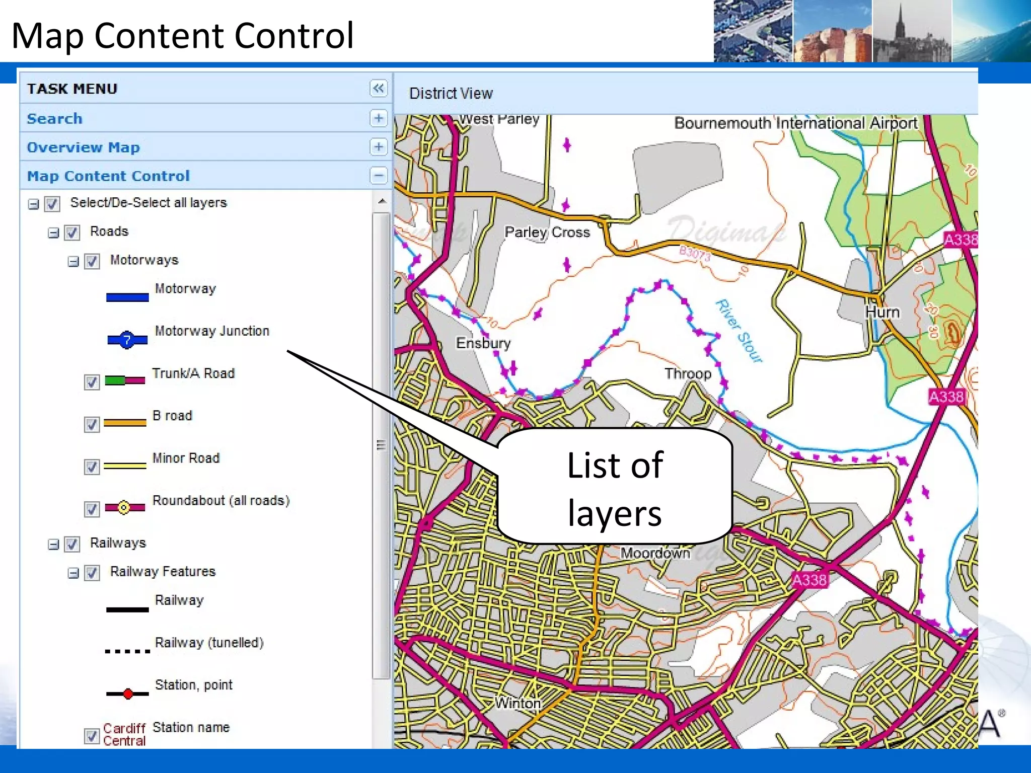 Map Content Control




                      List of
                      layers
 