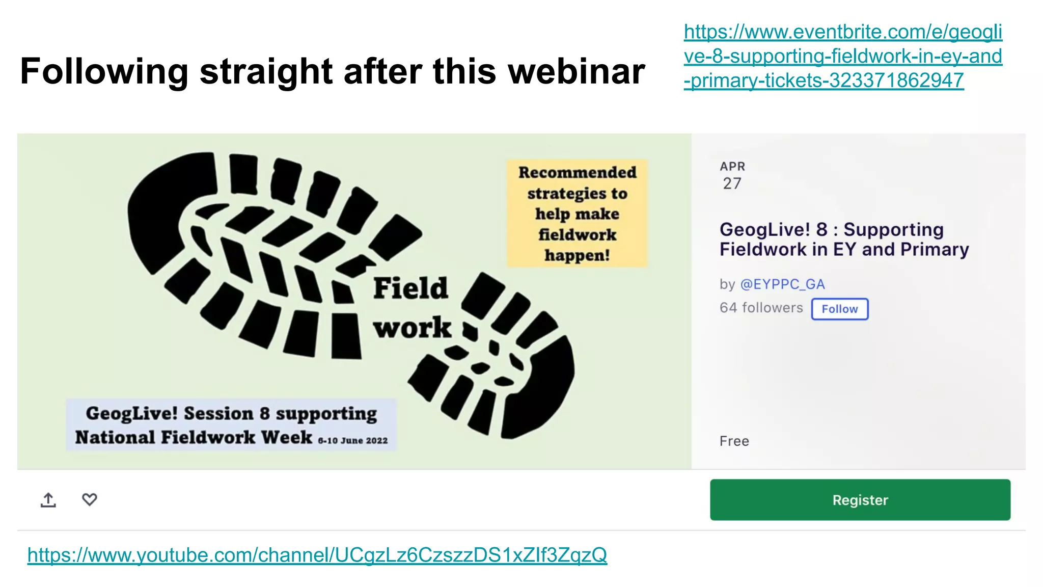Following straight after this webinar
https://www.eventbrite.com/e/geogli
ve-8-supporting-fieldwork-in-ey-and
-primary-tickets-323371862947
https://www.youtube.com/channel/UCgzLz6CzszzDS1xZIf3ZqzQ
 