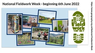 National Fieldwork Week - beginning 6th June 2022
https://www.geography.org.uk/National-Fieldwork-Week
 