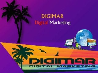 DIGIMAR
Digital Marketing
 