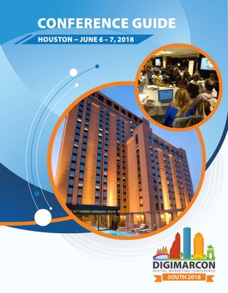 CONFERENCE GUIDE
HOUSTON ~ JUNE 6 – 7, 2018
 