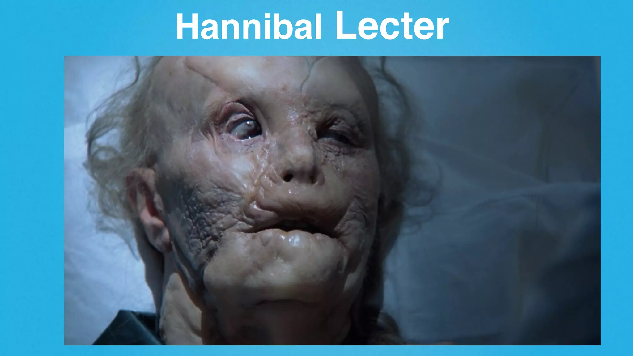 Hannibal Lecter
 