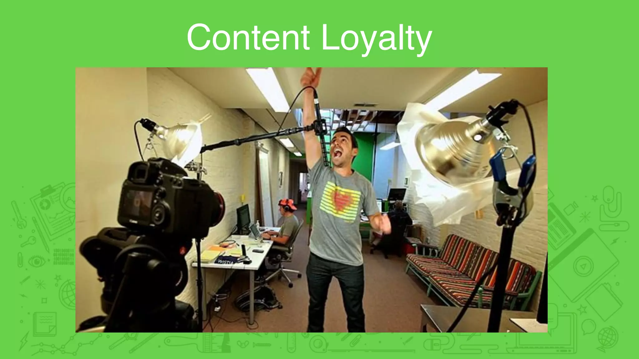 Content Loyalty
 