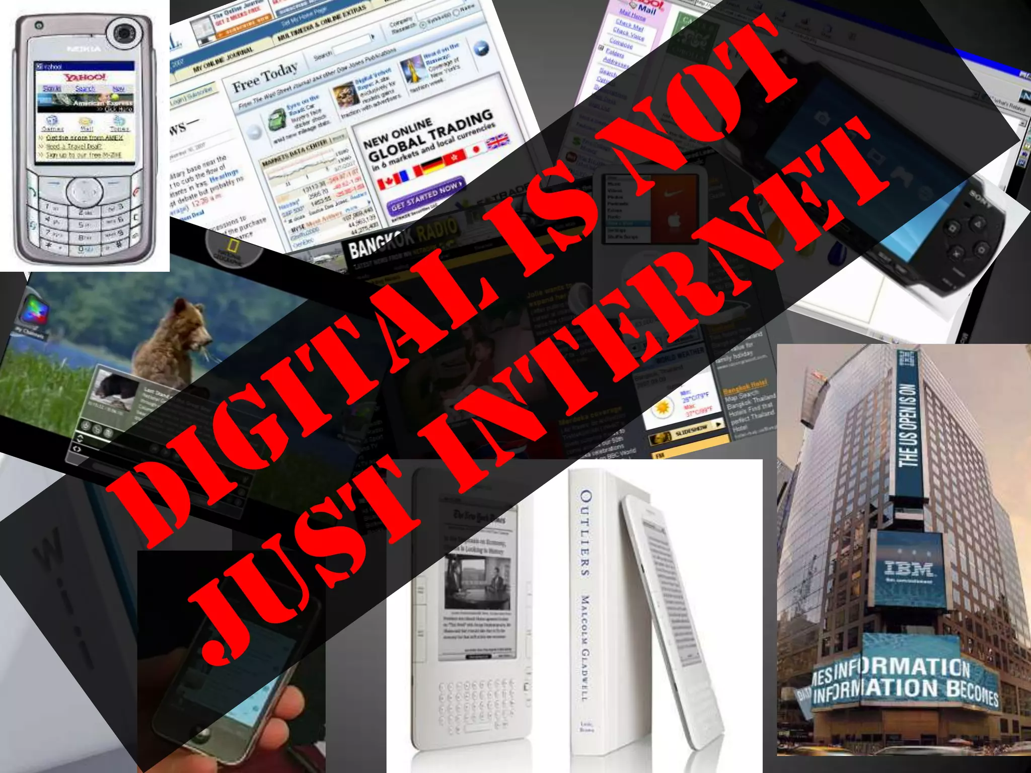 Digital is NOT just internet