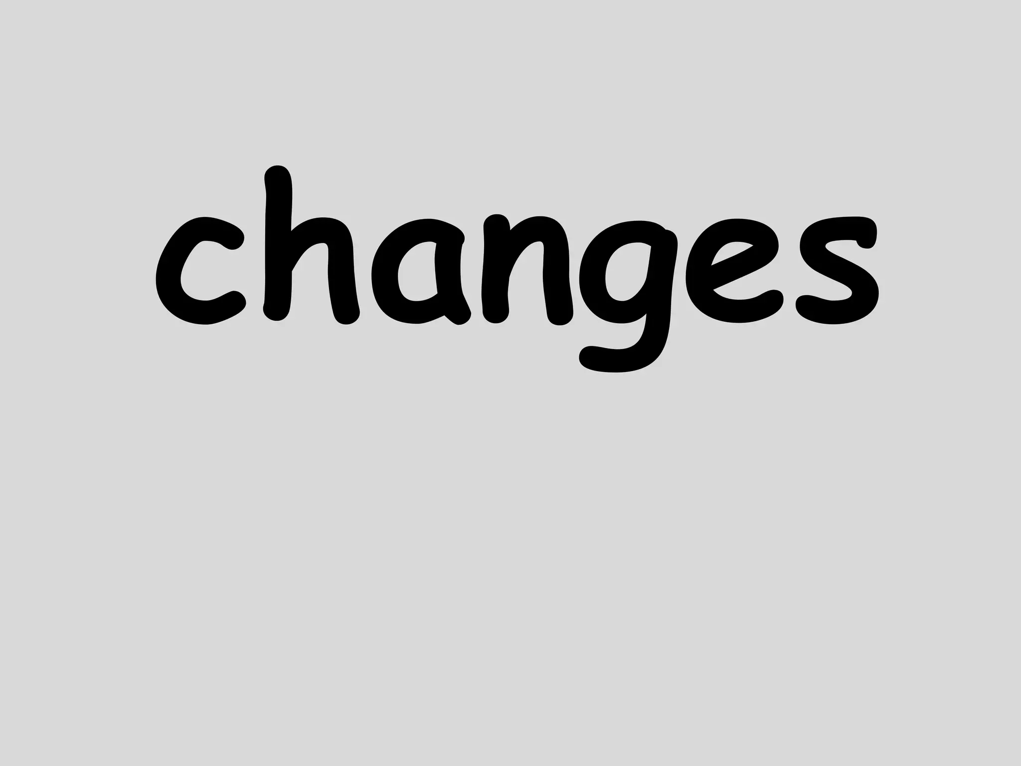 changes
