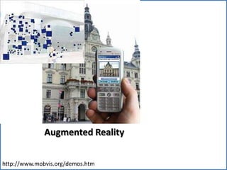 Augmented Realityhttp://www.mobvis.org/demos.htm