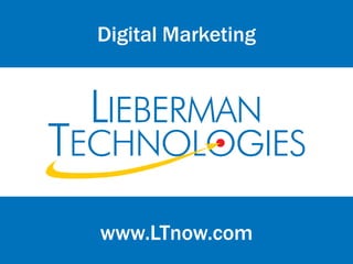 www.LTnow.com
Digital Marketing
 