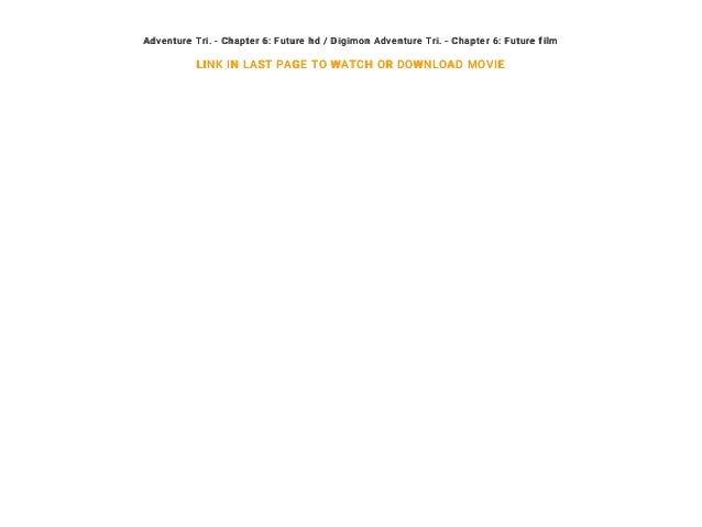 Digimon Adventure Tri Chapter 6 Future Full Movie Hd Film