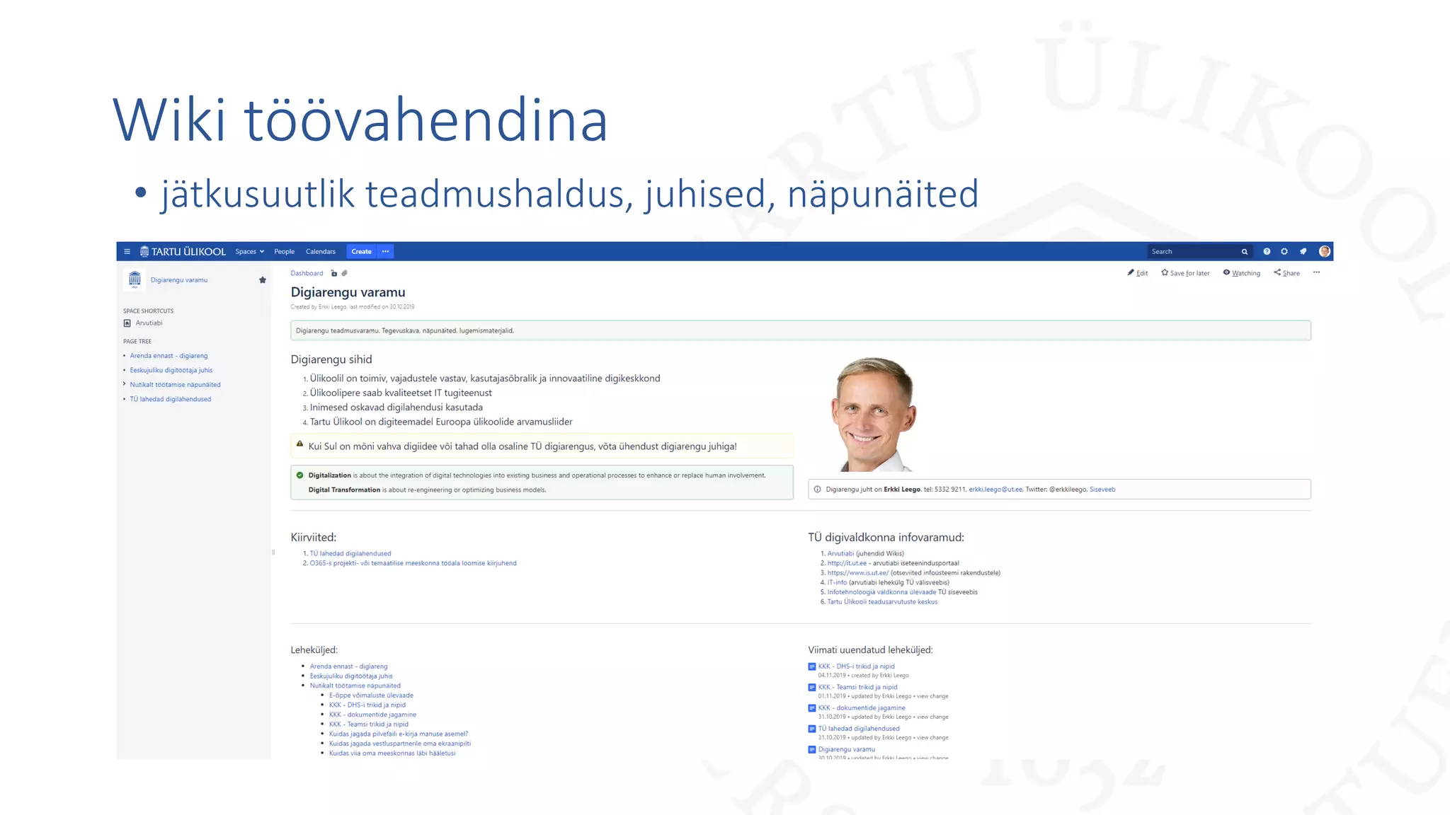 Wiki töövahendina
• jätkusuutlik teadmushaldus, juhised, näpunäited
 