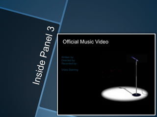 Official Music Video
Written by:
Directed by:
Recorded by:
Video Starring:

 