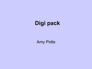 Digi pack Amy Potts 