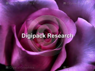Digipack Research
 