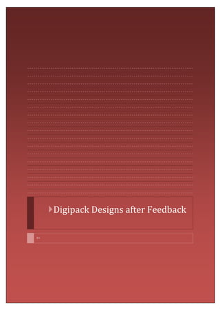 Digipack Designs after Feedback


 