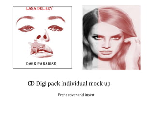 Lana del rey




Dark paradise




CD Digi pack Individual mock up
                Front cover and insert
 