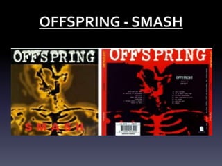 OFFSPRING - SMASH

 