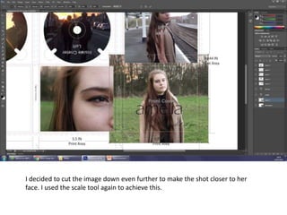 I decided to cut the image down even further to make the shot closer to her
face. I used the scale tool again to achieve this.
 