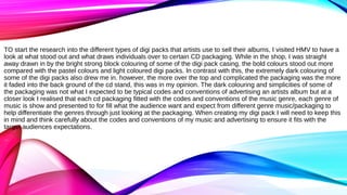 TO start the research into the different types of digi packs that artists use to sell their albums, I visited HMV to have ...